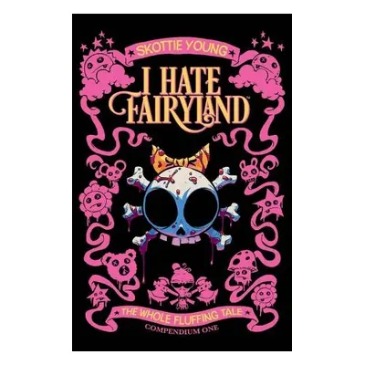 I Hate Fairyland Compendium One - Young, Skottie