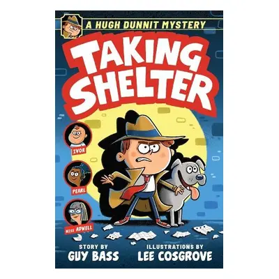 Hugh Dunnit Mystery: Taking Shelter - Bass, Guy