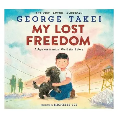 My Lost Freedom - Takei, George a Lee, Michelle