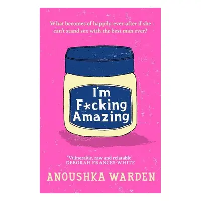 I'm F*cking Amazing - Warden, Anoushka