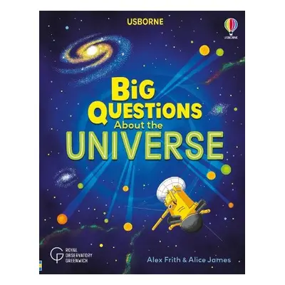 Big Questions About the Universe - James, Alice a Frith, Alex