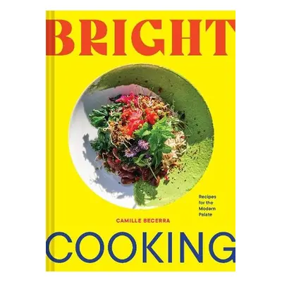 Bright Cooking - Becerra, Camille