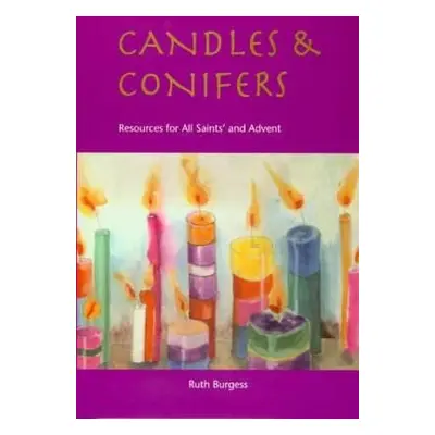 Candles and Conifers - Burgess, Ruth