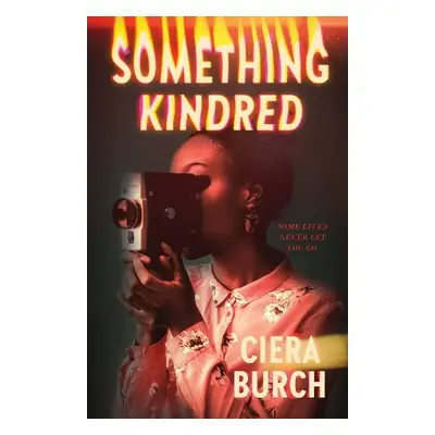 Something Kindred - Burch, Ciera