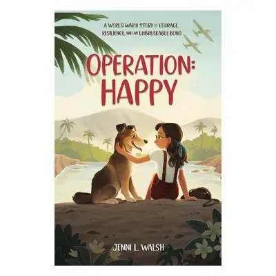 Operation: Happy - Walsh, Jenni L