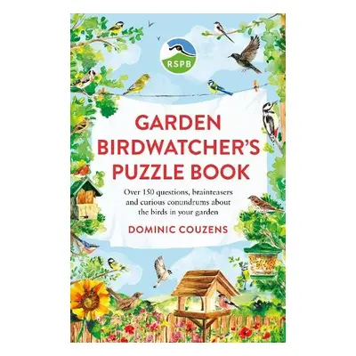 RSPB Garden Birdwatcher's Puzzle Book - RSPB a Couzens, Dominic (Author) a Moore, Dr Gareth