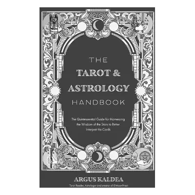 Tarot a Astrology Handbook - Kaldea, Argus