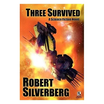 Three Survived / Planet of Death (Wildside Double #13) - Silverberg, Robert