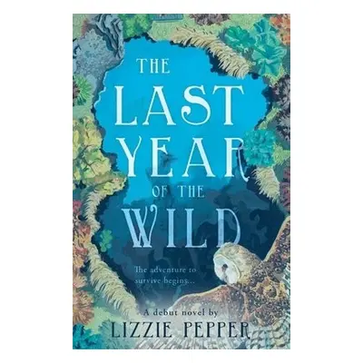 Last Year of the Wild - Volume 1 - Pepper, Lizzie