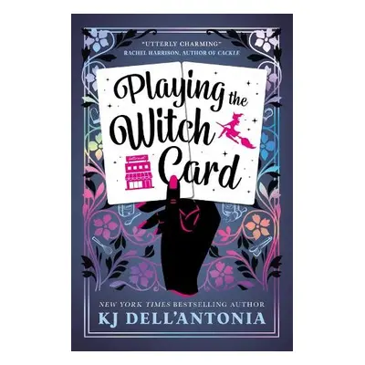 Playing the Witch Card - Dell'Antonia, KJ