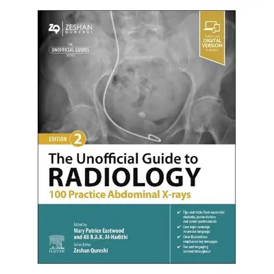 Unofficial Guide to Radiology: 100 Practice Abdominal X-rays