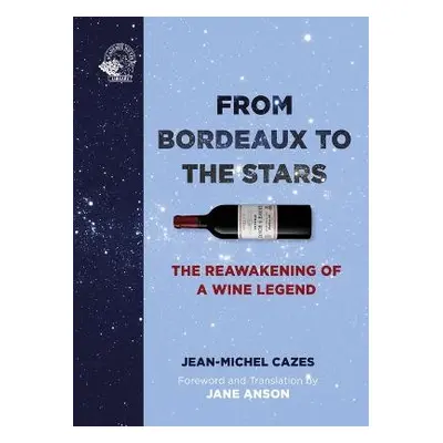 From Bordeaux to the Stars - Cazes, Jean-Michel