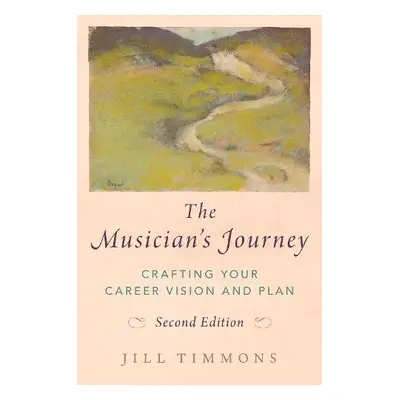 Musician's Journey - Timmons, Jill (Pianist and founder, Pianist and founder, Artsmentor LLC)