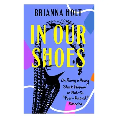 In Our Shoes - Holt, Brianna