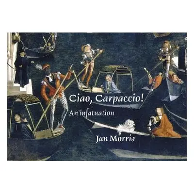 Ciao, Carpaccio! - Morris, Jan