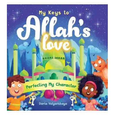 My Keys to Allah's Love - Volyanskaya, Daria