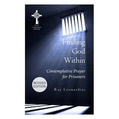 Finding God within - Revised Edition - Leonardini, Ray (Ray Leonardini)