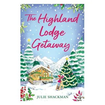 Highland Lodge Getaway - Shackman, Julie