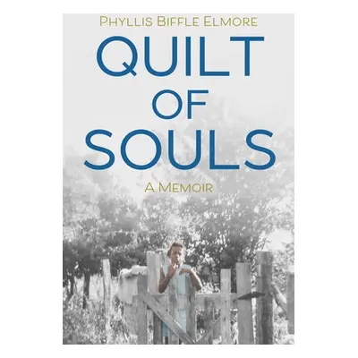 Quilt of Souls - Elmore, Phyllis Biffle