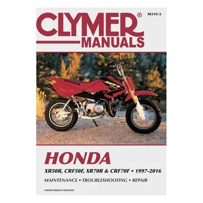 Honda XR/CRF 70 a XR/CRF70 Series Motorcycle (1997-2009) - Haynes Publishing