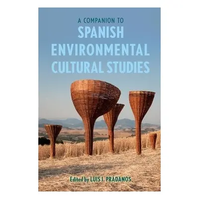 Companion to Spanish Environmental Cultural Studies