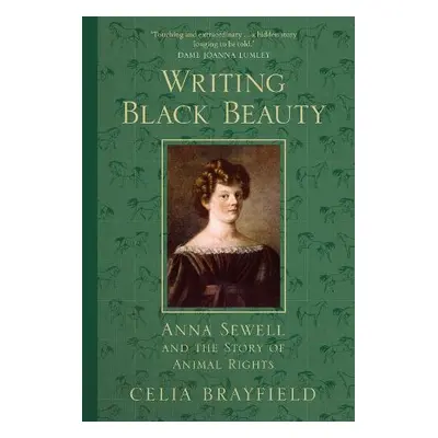 Writing Black Beauty - Brayfield, Celia