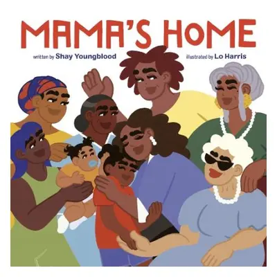 Mama's Home - Youngblood, Shay a Harris, Lo