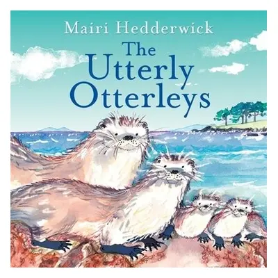 Utterly Otterleys - Hedderwick, Mairi