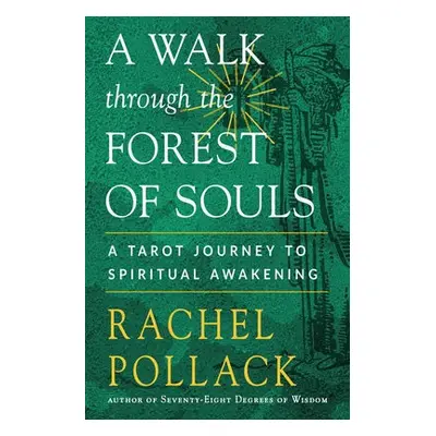 Walk Through the Forest of Souls - Pollack, Rachel