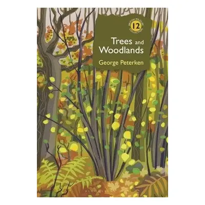 Trees and Woodlands - Peterken, Dr George