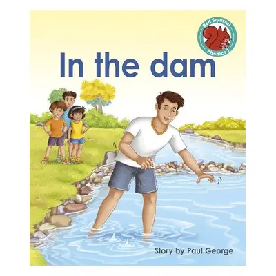 In the dam - George, Paul