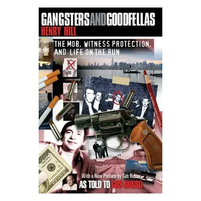 Gangsters and Goodfellas - Hill, Henry