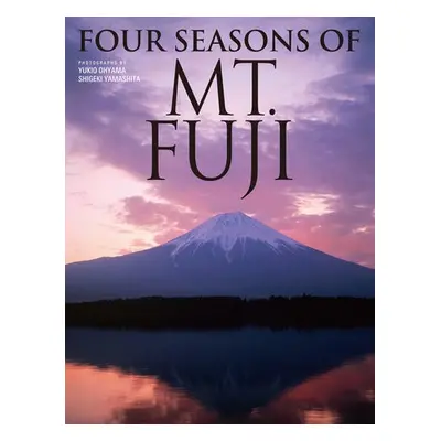 Four Seasons of Mt. Fuji - Ohyana, Yukio a Yamashita, Shigeki