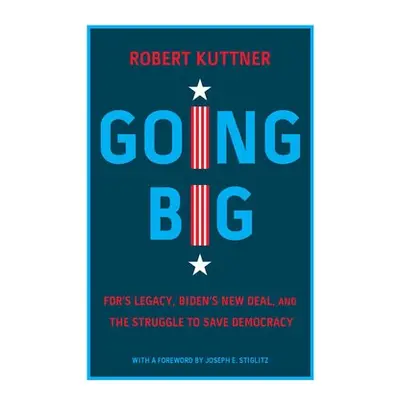 Going Big - Kuttner, Robert