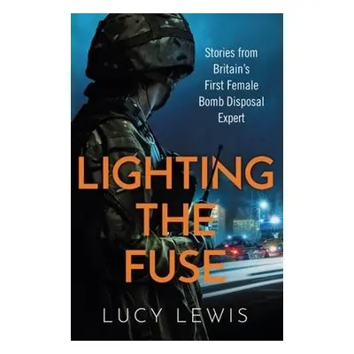 Lighting the Fuse - Lewis, Lucy