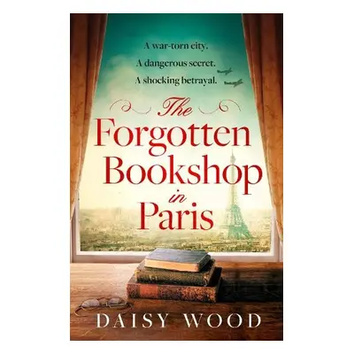 Forgotten Bookshop in Paris - Wood, Daisy