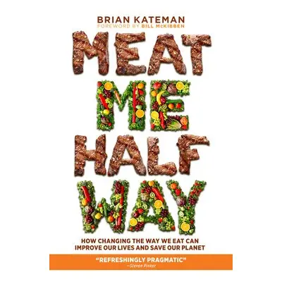 Meat Me Halfway - Kateman, Brian