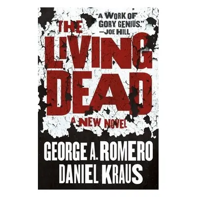 Living Dead - Romero, George A. a Kraus, Daniel