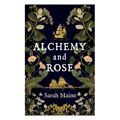 Alchemy and Rose - Maine, Sarah