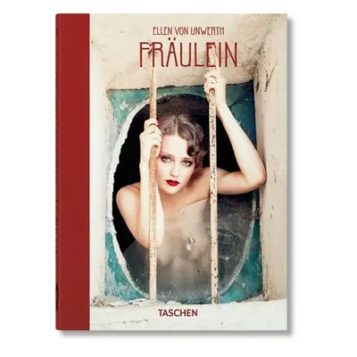 Ellen von Unwerth. Fraulein. 40th Ed. - Sischy, Ingrid