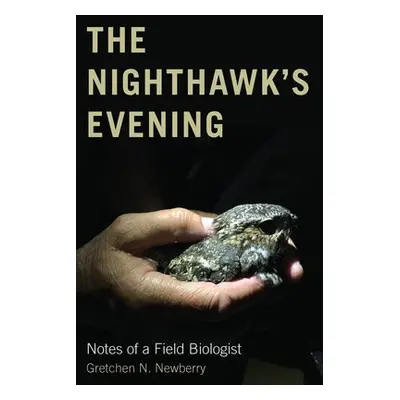 Nighthawk's Evening - Newberry, Gretchen N.