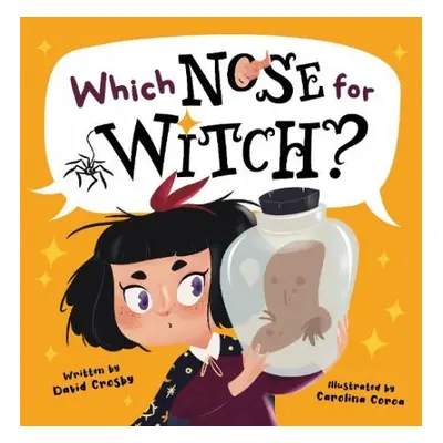 Which Nose for Witch? - Crosby, David