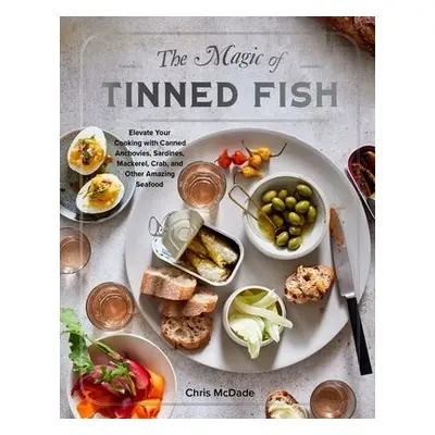 Magic of Tinned Fish - McDade, Chris