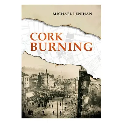 Cork Burning - Lenihan, Michael