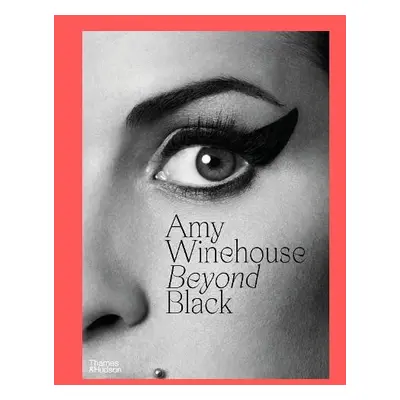 Amy Winehouse: Beyond Black - Parry, Naomi