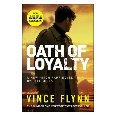 Oath of Loyalty - Flynn, Vince a Mills, Kyle