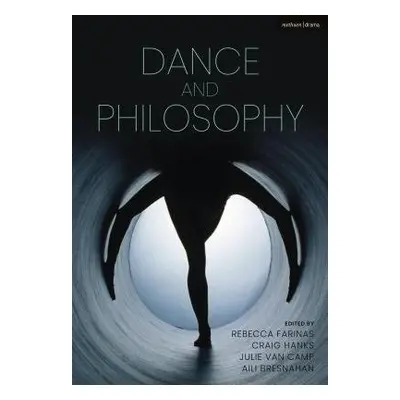 Bloomsbury Handbook of Dance and Philosophy