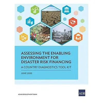 Assessing the Enabling Environment for Disaster Risk Financing - Asian Development Bank