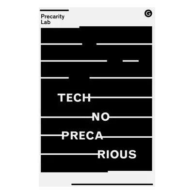 Technoprecarious - Precarity, Lab