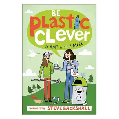 Be Plastic Clever - DK a Meek, Amy a Meek, Ella